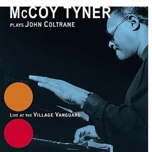 Mccoy Tyner Plays John Coltrane