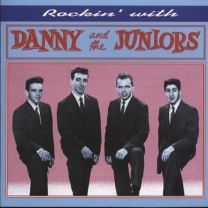 Rockin' With Danny & The Juniors