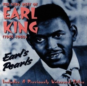 Earl's Pearls-the Very Best Of Earl King 1955 - 1960