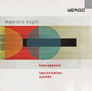 Heterophonie - Improvisation Ajoutee (RSO Frankfurt - Michael Gielen - Gerd Zacher) [2001 Wergo]