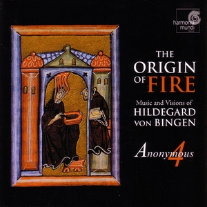 The Origin Of Fire (Music And Visions Of Hildegard Von Bingen)