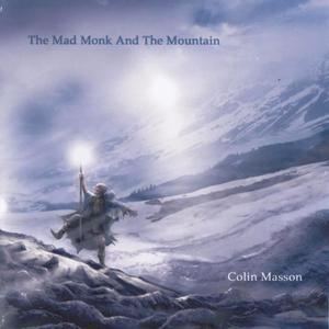 The Mad Monk And The Mountain