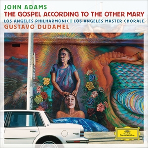John Adams - The Gospel According To The Other Mary