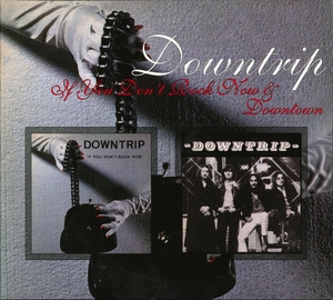If You Don't Rock Now (1976) / Downtown (1979)