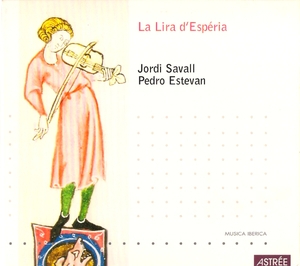 La Lira D'esperia - La Viele Medieval (the Medieval Fiddle) (2002 Astree-Naive)