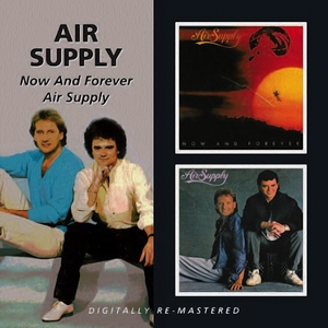 Now And Forever & Air Supply (remastered)