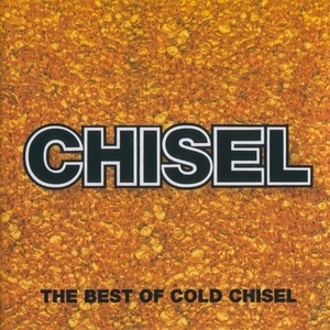 Chisel (The Best Of Cold Chisel)