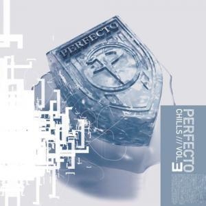 Perfecto Chills Vol. 1 [CD 1]