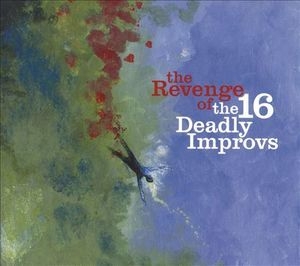The Revenge Of The 16 Deadly Improvs