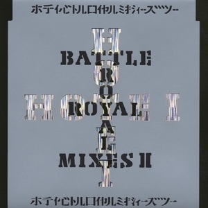 Battle Royal Mixes II