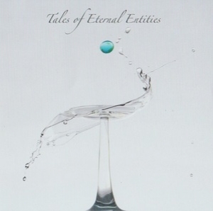 Tales Of Eternal Entities