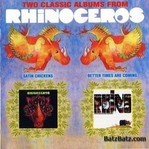 Satin Chickens (1969) / Better Times Are Coming (1970)