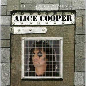 The Life And Crimes Of Alice Cooper (4CD)