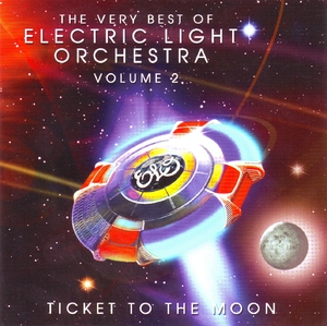 The Very Best of Electric Light Orchestra Vol.2 - Ticket to the Moon