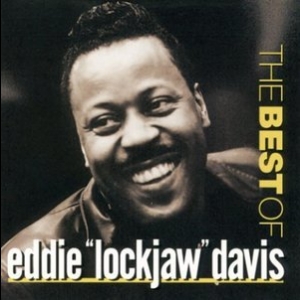 Best Of Eddie 'lockjaw' Davis