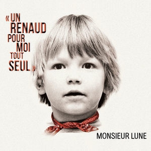 Un Renaud Pour Moi Tout Seul