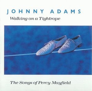 Walking On A Tightrope: The Songs Of Percy Mayfield