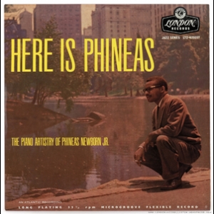 Here Is Phineas: The Piano Artistry Of Phineas Newborn Jr