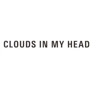 Clouds In My Head