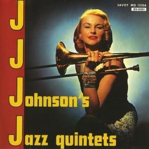 J.J. Johnson's Jazz Quintets