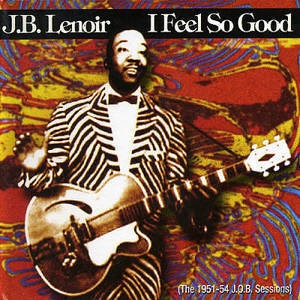 I Feel So Good - (The 1951-1954 J.O.B. Sessions)