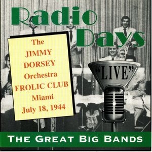'live' The Jimmy Dorsey Orchestra - July 18, 1944