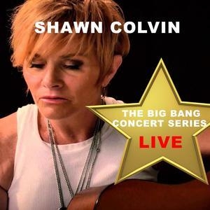 Big Bang Concert Series Shawn Colvin (live)
