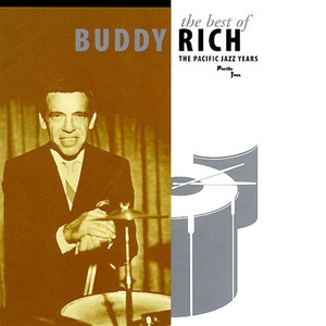 The Best Of Buddy Rich: Pacific Jazz Years