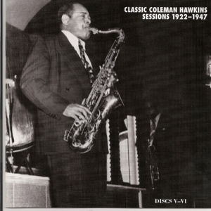 Classic Coleman Hawkins Sessions 1922-1947 (CD5)