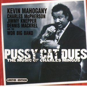 Pussy Cat Dues: The Music Of Charles Mingus