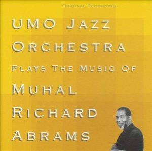 Plays The Music Of Muhal Richard Abrams (1999 Remaster)