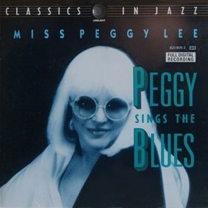 Miss Peggy Lee Sings The Blues