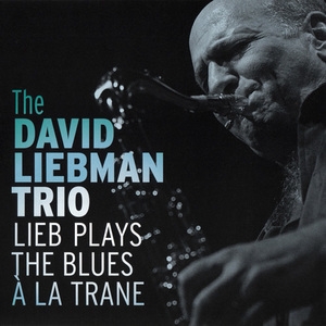 Lieb Plays The Blues A La Trane