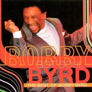 Got Soul - The Best Of Bobby Byrd