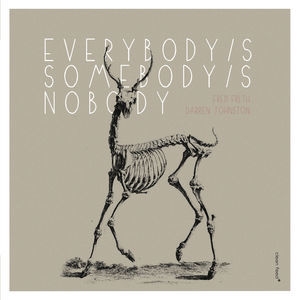 Everybody's Somebody's Nobody