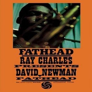 Fathead: Ray Charles Presents David Newman (2012 Remaster)