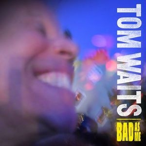 Bad As Me (2017 Reissue) 