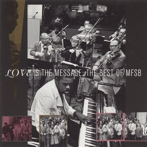 The Best Of MFSB - Love Is The Message