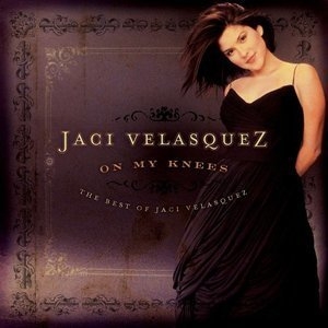 On My Knees:  The Best Of Jaci Velasquez