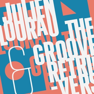Julien Lourau & The Groove Retrievers 