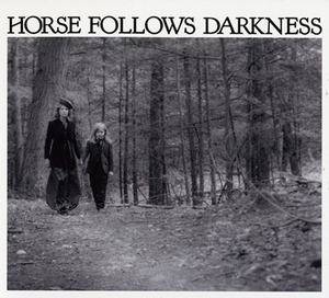 Horse Follows Darkness