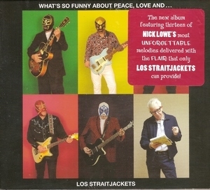 What's So Funny About Peace, Love And Los Straitjackets