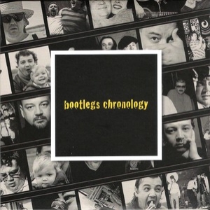 Bootlegs Chronology