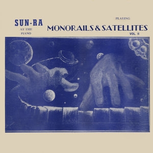 Monorails And Satellites Vol. II