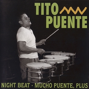 Night Beat / Mucho Puente, Plus