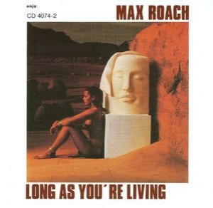 Long As You're Living (1990 Remaster)
