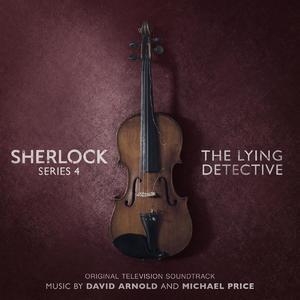Sherlock Series 4: The Lying Detective (Television Soundtrack)
