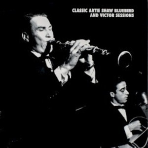 Classic Artie Shaw Bluebird And Victor Sessions (CD1)