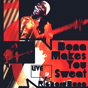 Bona Makes You Sweat - Live