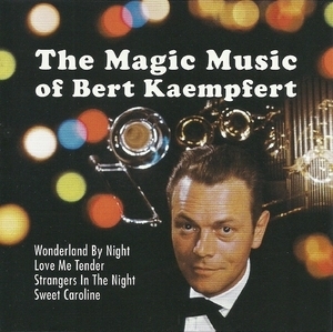The Magic Music Of Bert Kaempfert